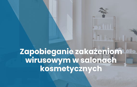 Zapobieganie zakażeniom wirusowym w salonach kosmetycznych