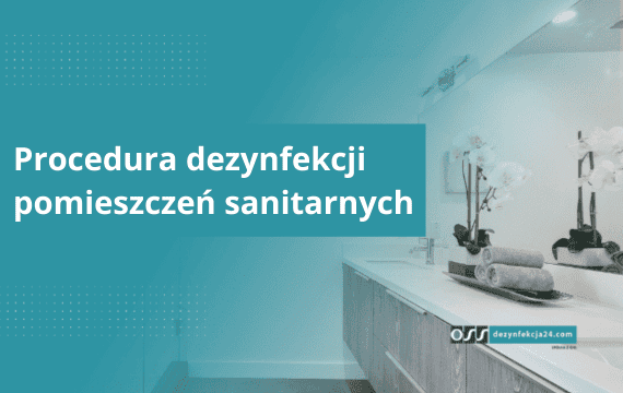 Procedura dezynfekcji pomieszczeń sanitarnych